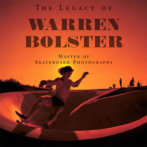 The Legacy Of Warren Bolster - Skateboard Magazine - Image 3
